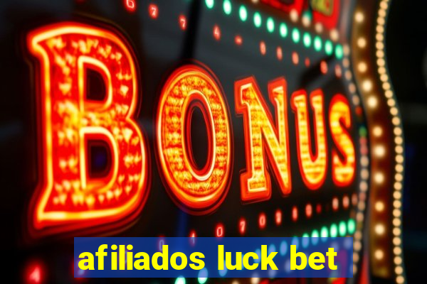 afiliados luck bet